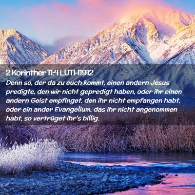 Picture 02 - 2 Korinther 11:4 LUTH1912 - Denn so, der da zu euch kommt, einen andern Jesus - Bible Verse Picture