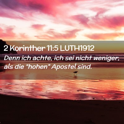 Picture 02 - 2 Korinther 11:5 LUTH1912 - Denn ich achte, ich sei nicht weniger, als die - Bible Verse Picture