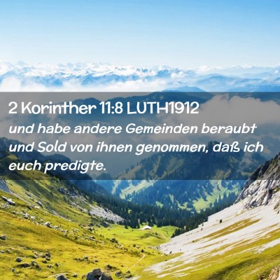 Picture 02 - 2 Korinther 11:8 LUTH1912 - und habe andere Gemeinden beraubt und Sold von - Bible Verse Picture