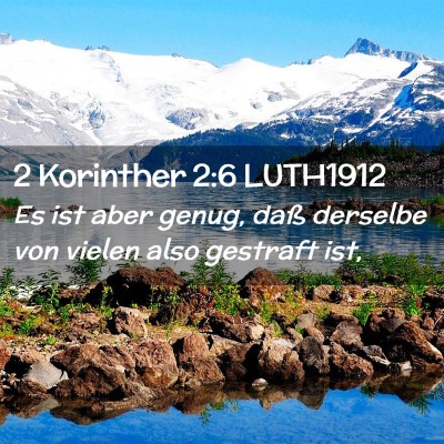 Picture 02 - 2 Korinther 2:6 LUTH1912 - Es ist aber genug, daß derselbe von vielen also - Bible Verse Picture