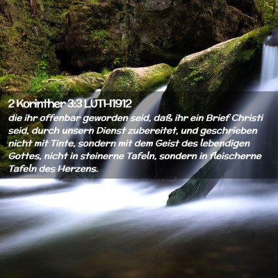 Picture 02 - 2 Korinther 3:3 LUTH1912 - die ihr offenbar geworden seid, daß ihr ein - Bible Verse Picture