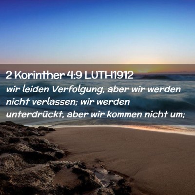 Picture 02 - 2 Korinther 4:9 LUTH1912 - wir leiden Verfolgung, aber wir werden nicht - Bible Verse Picture