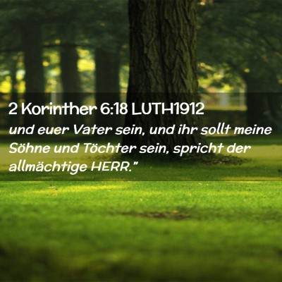 Picture 02 - 2 Korinther 6:18 LUTH1912 - und euer Vater sein, und ihr sollt meine Söhne - Bible Verse Picture