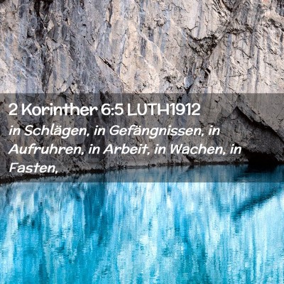 Picture 02 - 2 Korinther 6:5 LUTH1912 - in Schlägen, in Gefängnissen, in Aufruhren, in - Bible Verse Picture