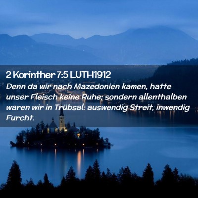 Picture 02 - 2 Korinther 7:5 LUTH1912 - Denn da wir nach Mazedonien kamen, hatte unser - Bible Verse Picture