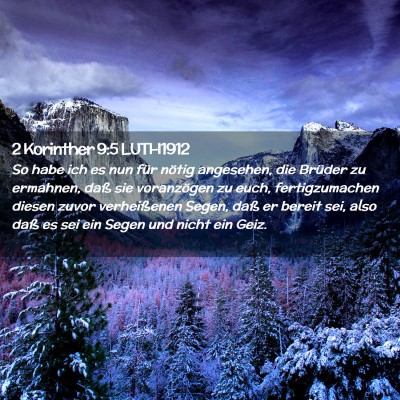 Picture 02 - 2 Korinther 9:5 LUTH1912 - So habe ich es nun für nötig angesehen, die - Bible Verse Picture