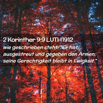 Picture 02 - 2 Korinther 9:9 LUTH1912 - wie geschrieben steht: “Er hat ausgestreut und - Bible Verse Picture