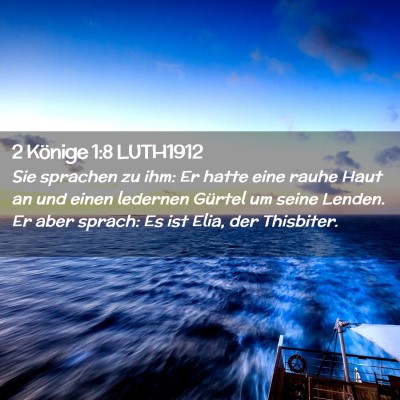 Picture 02 - 2 Könige 1:8 LUTH1912 - Sie sprachen zu ihm: Er hatte eine rauhe Haut an - Bible Verse Picture