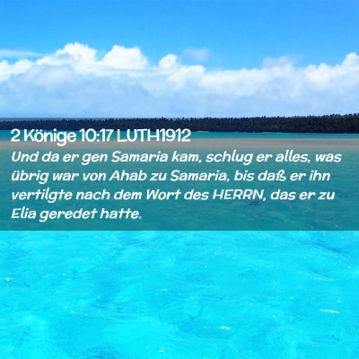 Picture 02 - 2 Könige 10:17 LUTH1912 - Und da er gen Samaria kam, schlug er alles, was - Bible Verse Picture