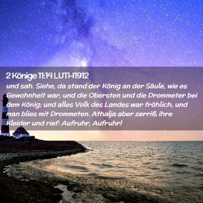 Picture 02 - 2 Könige 11:14 LUTH1912 - und sah. Siehe, da stand der König an der - Bible Verse Picture