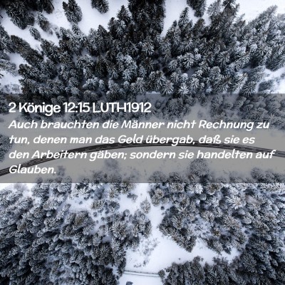 Picture 02 - 2 Könige 12:15 LUTH1912 - Auch brauchten die Männer nicht Rechnung zu tun, - Bible Verse Picture