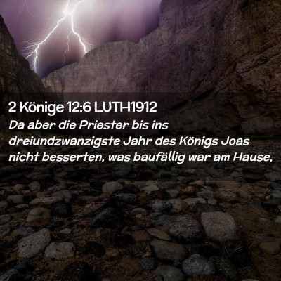 Picture 02 - 2 Könige 12:6 LUTH1912 - Da aber die Priester bis ins dreiundzwanzigste - Bible Verse Picture