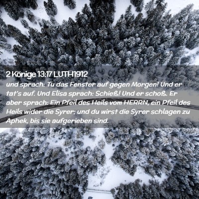 Picture 02 - 2 Könige 13:17 LUTH1912 - und sprach: Tu das Fenster auf gegen Morgen! Und - Bible Verse Picture