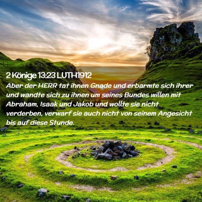 Picture 02 - 2 Könige 13:23 LUTH1912 - Aber der HERR tat ihnen Gnade und erbarmte sich - Bible Verse Picture