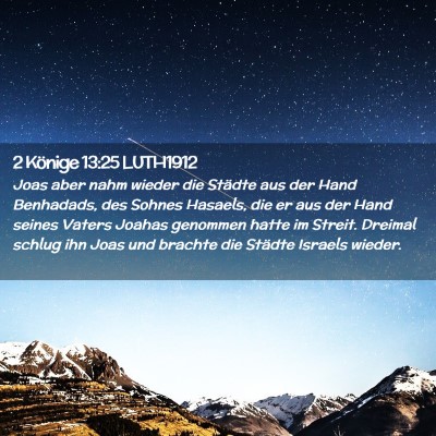 Picture 02 - 2 Könige 13:25 LUTH1912 - Joas aber nahm wieder die Städte aus der Hand - Bible Verse Picture