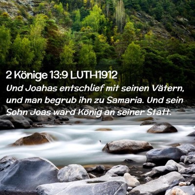Picture 02 - 2 Könige 13:9 LUTH1912 - Und Joahas entschlief mit seinen Vätern, und man - Bible Verse Picture