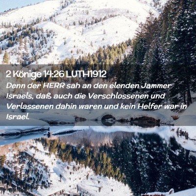 Picture 02 - 2 Könige 14:26 LUTH1912 - Denn der HERR sah an den elenden Jammer Israels, - Bible Verse Picture