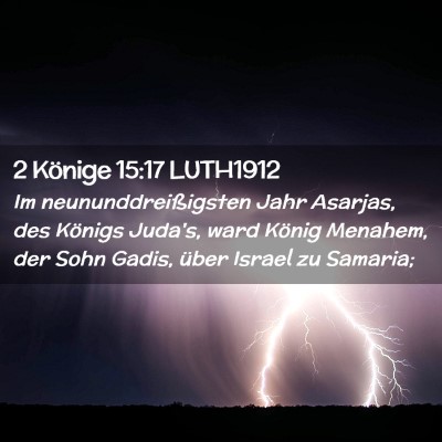 Picture 02 - 2 Könige 15:17 LUTH1912 - Im neununddreißigsten Jahr Asarjas, des Königs - Bible Verse Picture