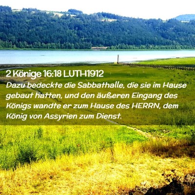 Picture 02 - 2 Könige 16:18 LUTH1912 - Dazu bedeckte die Sabbathalle, die sie im Hause - Bible Verse Picture