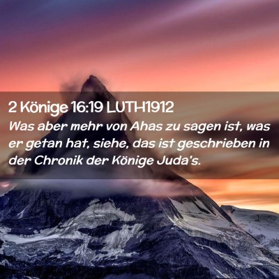 Picture 02 - 2 Könige 16:19 LUTH1912 - Was aber mehr von Ahas zu sagen ist, was er getan - Bible Verse Picture