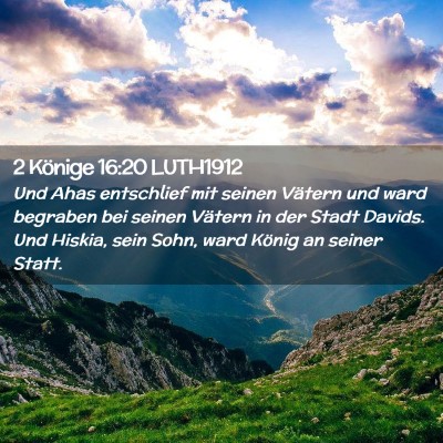 Picture 02 - 2 Könige 16:20 LUTH1912 - Und Ahas entschlief mit seinen Vätern und ward - Bible Verse Picture