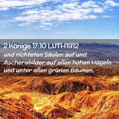 Picture 02 - 2 Könige 17:10 LUTH1912 - und richteten Säulen auf und Ascherabilder auf - Bible Verse Picture