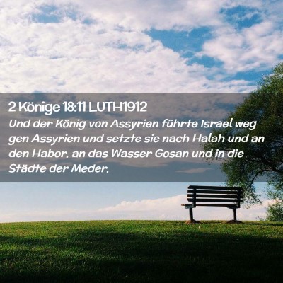 Picture 02 - 2 Könige 18:11 LUTH1912 - Und der König von Assyrien führte Israel weg - Bible Verse Picture