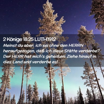 Picture 02 - 2 Könige 18:25 LUTH1912 - Meinst du aber, ich sei ohne den HERRN - Bible Verse Picture