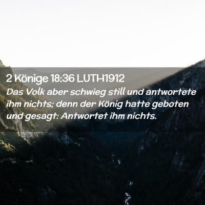 Picture 02 - 2 Könige 18:36 LUTH1912 - Das Volk aber schwieg still und antwortete ihm - Bible Verse Picture