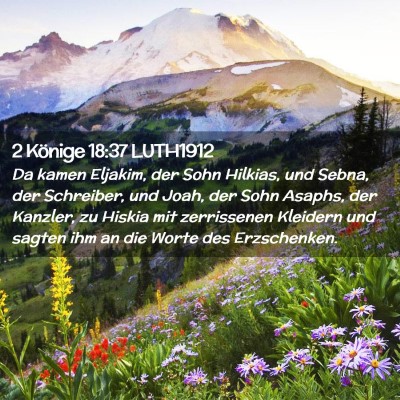 Picture 02 - 2 Könige 18:37 LUTH1912 - Da kamen Eljakim, der Sohn Hilkias, und Sebna, - Bible Verse Picture