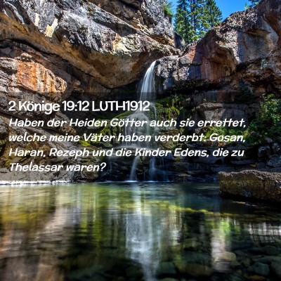Picture 02 - 2 Könige 19:12 LUTH1912 - Haben der Heiden Götter auch sie errettet, - Bible Verse Picture