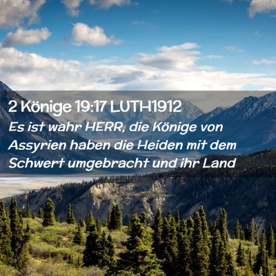 Picture 02 - 2 Könige 19:17 LUTH1912 - Es ist wahr HERR, die Könige von Assyrien haben - Bible Verse Picture