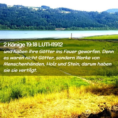 Picture 02 - 2 Könige 19:18 LUTH1912 - und haben ihre Götter ins Feuer geworfen. Denn - Bible Verse Picture