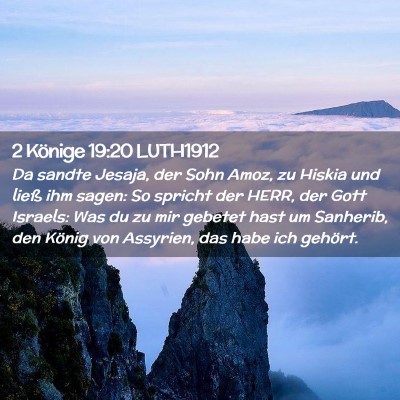 Picture 02 - 2 Könige 19:20 LUTH1912 - Da sandte Jesaja, der Sohn Amoz, zu Hiskia und - Bible Verse Picture