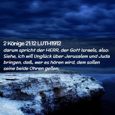 Picture 02 - 2 Könige 21:12 LUTH1912 - darum spricht der HERR, der Gott Israels, also: - Bible Verse Picture