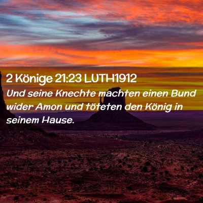 Picture 02 - 2 Könige 21:23 LUTH1912 - Und seine Knechte machten einen Bund wider Amon - Bible Verse Picture