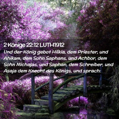 Picture 02 - 2 Könige 22:12 LUTH1912 - Und der König gebot Hilkia, dem Priester, und - Bible Verse Picture