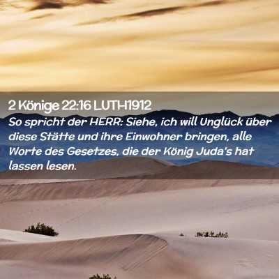Picture 02 - 2 Könige 22:16 LUTH1912 - So spricht der HERR: Siehe, ich will Unglück - Bible Verse Picture