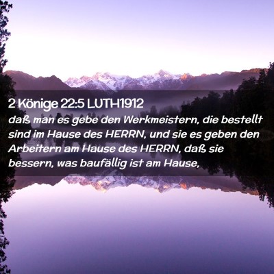 Picture 02 - 2 Könige 22:5 LUTH1912 - daß man es gebe den Werkmeistern, die bestellt - Bible Verse Picture