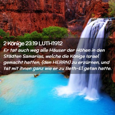 Picture 02 - 2 Könige 23:19 LUTH1912 - Er tat auch weg alle Häuser der Höhen in den - Bible Verse Picture