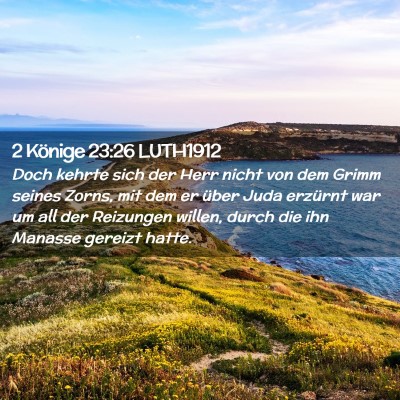Picture 02 - 2 Könige 23:26 LUTH1912 - Doch kehrte sich der Herr nicht von dem Grimm - Bible Verse Picture