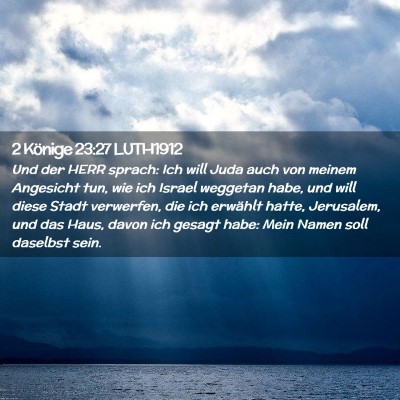 Picture 02 - 2 Könige 23:27 LUTH1912 - Und der HERR sprach: Ich will Juda auch von - Bible Verse Picture