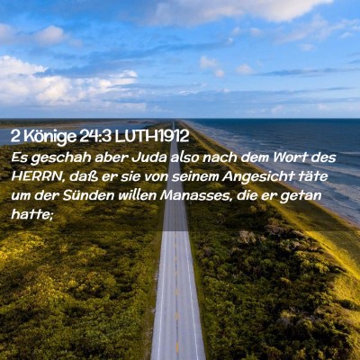 Picture 02 - 2 Könige 24:3 LUTH1912 - Es geschah aber Juda also nach dem Wort des - Bible Verse Picture