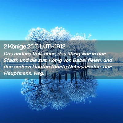 Picture 02 - 2 Könige 25:11 LUTH1912 - Das andere Volk aber, das übrig war in der - Bible Verse Picture
