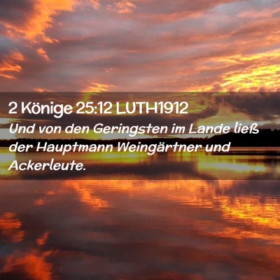Picture 02 - 2 Könige 25:12 LUTH1912 - Und von den Geringsten im Lande ließ der - Bible Verse Picture