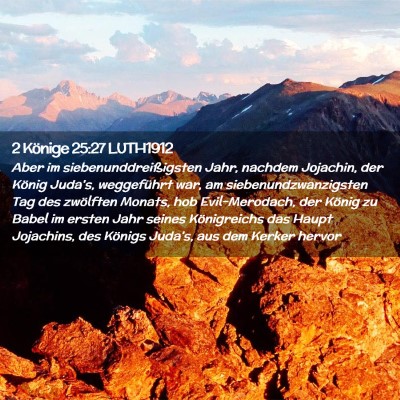Picture 02 - 2 Könige 25:27 LUTH1912 - Aber im siebenunddreißigsten Jahr, nachdem - Bible Verse Picture