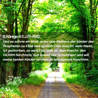 Picture 02 - 2 Könige 4:1 LUTH1912 - Und es schrie ein Weib unter den Weibern der - Bible Verse Picture