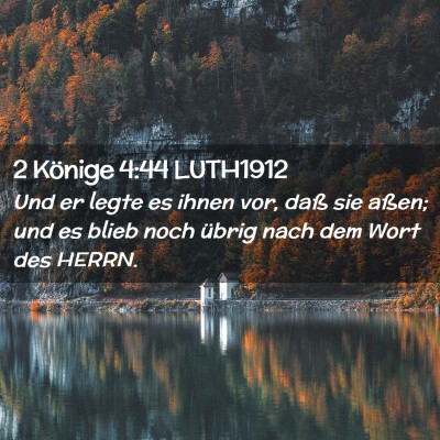 Picture 02 - 2 Könige 4:44 LUTH1912 - Und er legte es ihnen vor, daß sie aßen; und es - Bible Verse Picture