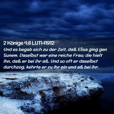 Picture 02 - 2 Könige 4:8 LUTH1912 - Und es begab sich zu der Zeit, daß Elisa ging - Bible Verse Picture