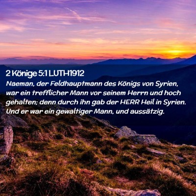 Picture 02 - 2 Könige 5:1 LUTH1912 - Naeman, der Feldhauptmann des Königs von Syrien, - Bible Verse Picture